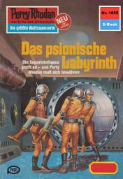 Icon image Perry Rhodan 1055: Das psionische Labyrinth: Perry Rhodan-Zyklus "Die kosmische Hanse"