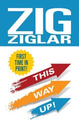 Icon image This Way Up!: Zig’s Original Breakthrough Classic on Achievement