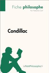 Icon image Condillac (Fiche philosophe): Comprendre la philosophie avec lePetitPhilosophe.fr