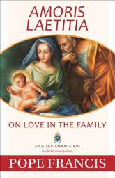 Icon image Amoris Laetitia: On Love in the Family