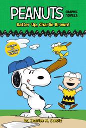 Icon image Batter Up, Charlie Brown!: Peanuts Graphic Novels
