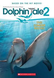 Icon image Dolphin Tale 2: The Junior Novel