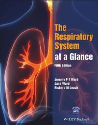 Icon image The Respiratory System at a Glance: Edition 5