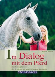 Icon image Im Dialog mit dem Pferd: Belohnungslernen - der Schlüssel zu Motivation und Vertrauen