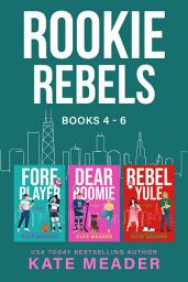 Icon image Rookie Rebels: Books 4-6