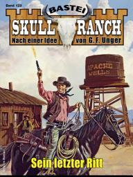 Icon image Skull-Ranch 129: Sein letzter Ritt