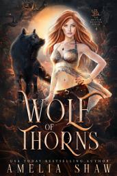 Icon image Wolf of Thorns: slow burn wolf shifter paranormal romance