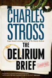 Icon image The Delirium Brief: A Laundry Files Novel