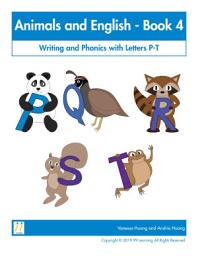 Icon image Animals and English - Book 4: Writing and Phonics with Letters P-T