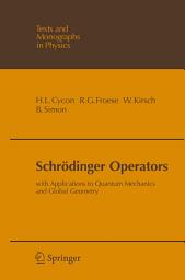 Icon image Schrödinger Operators: With Application to Quantum Mechanics and Global Geometry