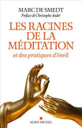 Icon image Les Racines de la méditation: et des pratiques d éveil