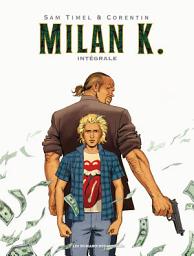 Icon image Milan K. - Intégrale numérique T1 à 3