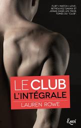 Icon image Intégrale Le Club: Flirt + Match + Love