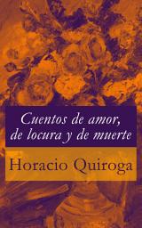 Icon image Cuentos de amor, de locura y de muerte