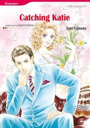Icon image CATCHING KATIE: Mills & Boon Comics