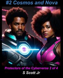 Icon image Cosmos and Nova #2: Protectors of the Cyberverse 2 of 4