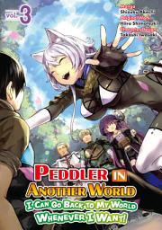 Icon image Peddler in Another World: I Can Go Back to My World Whenever I Want (Manga)