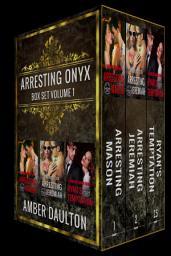 Icon image Arresting Onyx: Box Set Volume 1: A Spicy Romantic Suspense Collection