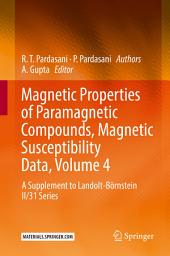 Icon image Magnetic Properties of Paramagnetic Compounds, Magnetic Susceptibility Data, Volume 4: A Supplement to Landolt-Börnstein II/31 Series