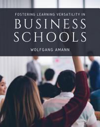 Icon image Fostering Learning Versatility in Business Schools
