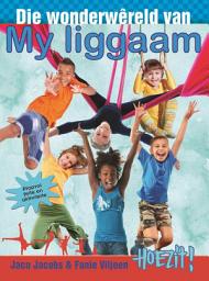 Icon image Hoezit 15: Die wonderwêreld van my liggaam