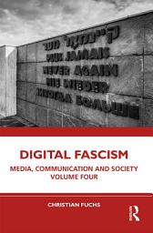 Icon image Digital Fascism: Media, Communication and Society Volume Four