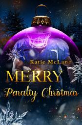 Icon image Merry Penalty Christmas: Eine spicy Sports Secret Motive Christmas Romance.