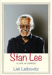 Icon image Stan Lee: A Life in Comics