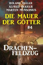 Icon image Die Mauer der Götter 4: Drachenfeldzug