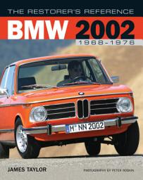 Icon image The Restorer's Reference BMW 2002 1968-1976