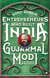 Icon image Gujarmal Modi: The Resolute Industrialist