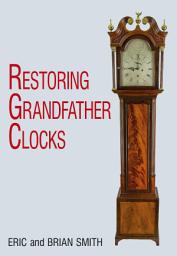 Icon image Restoring Grandfather Clocks