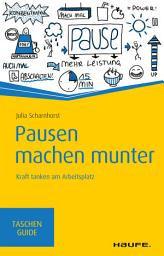 Icon image Pausen machen munter: Kraft tanken am Arbeitsplatz