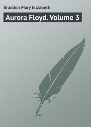 Icon image Aurora Floyd. Volume 3: Volume 3
