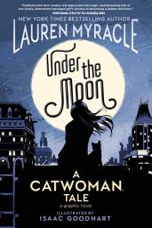Icon image Under the Moon: A Catwoman Tale: Volume 1