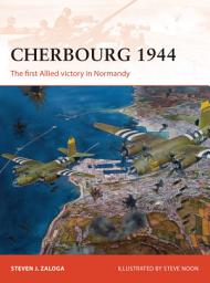 Icon image Cherbourg 1944: The first Allied victory in Normandy