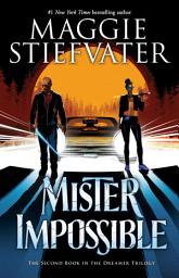 Icon image Mister Impossible (The Dreamer Trilogy #2)