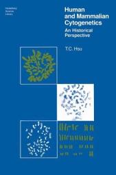 Icon image Human and Mammalian Cytogenetics: An Historical Perspective