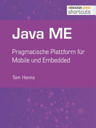 Icon image Java ME: Pragmatische Plattform für Mobile und Embedded