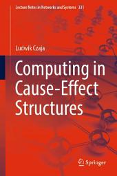 Icon image Computing in Cause-Effect Structures