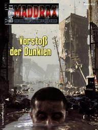 Icon image Maddrax 553: Vorstoß der Dunklen