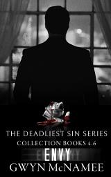 Icon image The Deadliest Sin Series Collection Books 4-6: Envy