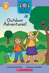 Icon image Outdoor Adventures! (Bob Books Stories: Scholastic Reader, Level 1)