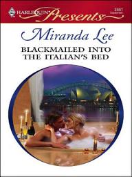 Icon image Blackmailed into the Italian's Bed
