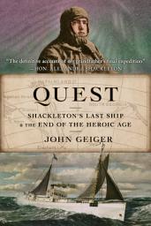 Icon image Quest: Shackleton's Last Ship & the End of the Heroic Age
