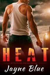 Icon image Heat: A Tortured Heroes Novel