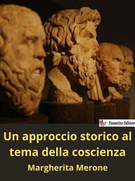 Icon image Un approccio storico al tema della coscienza