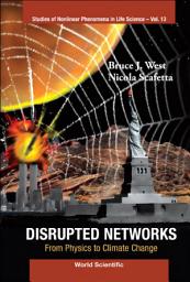 Icon image Disrupted Networks: From Physics to Climate Change