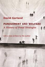 Icon image Punishment and Welfare: A History of Penal Strategies