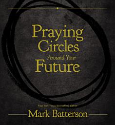 Icon image Praying Circles Around Your Future